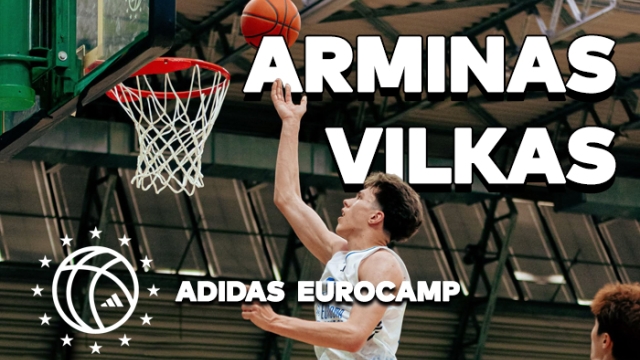 Interviu su Arminu Vilku apie Adidas Eurocamp 2025 stovyklą Interviu su Arminu Vilku apie Adidas Eurocamp 2025 stovyklą