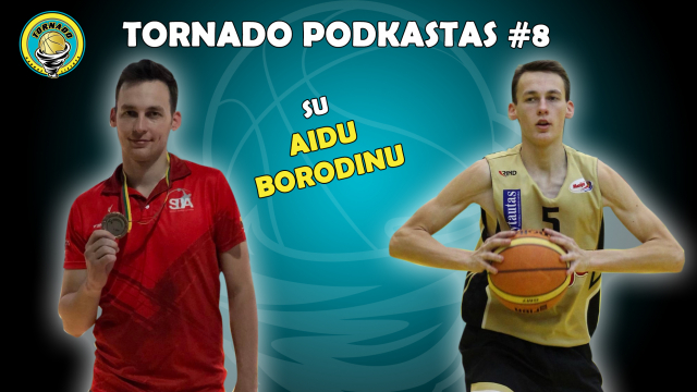 „Tornado" KM podkastas #8 su Aidu Borodinu. Nuo krepšinio iki boulingo