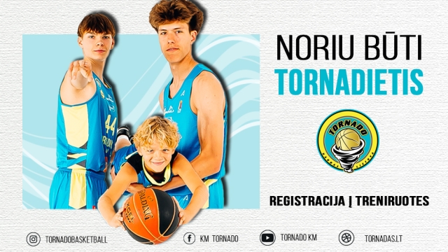 Prisijunk prie „Tornado“ krepšinio šeimos!