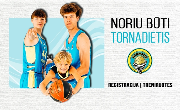 Prisijunk prie „Tornado“ krepšinio šeimos!